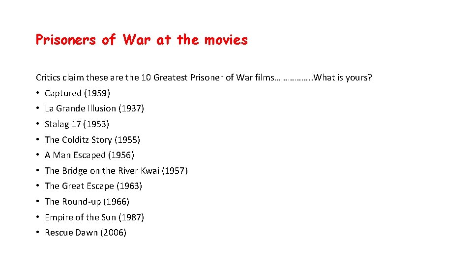 Prisoners of War at the movies Critics claim these are the 10 Greatest Prisoner