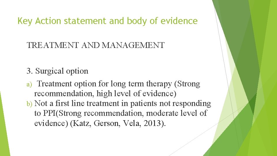 Key Action statement and body of evidence TREATMENT AND MANAGEMENT 3. Surgical option a)