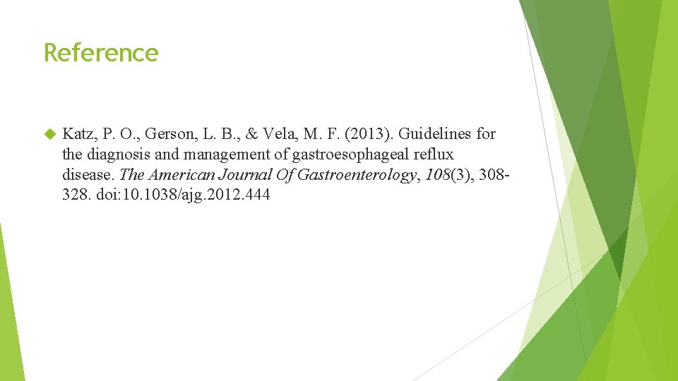 Reference Katz, P. O. , Gerson, L. B. , & Vela, M. F. (2013).