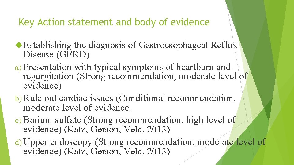 Key Action statement and body of evidence Establishing the diagnosis of Gastroesophageal Reflux Disease