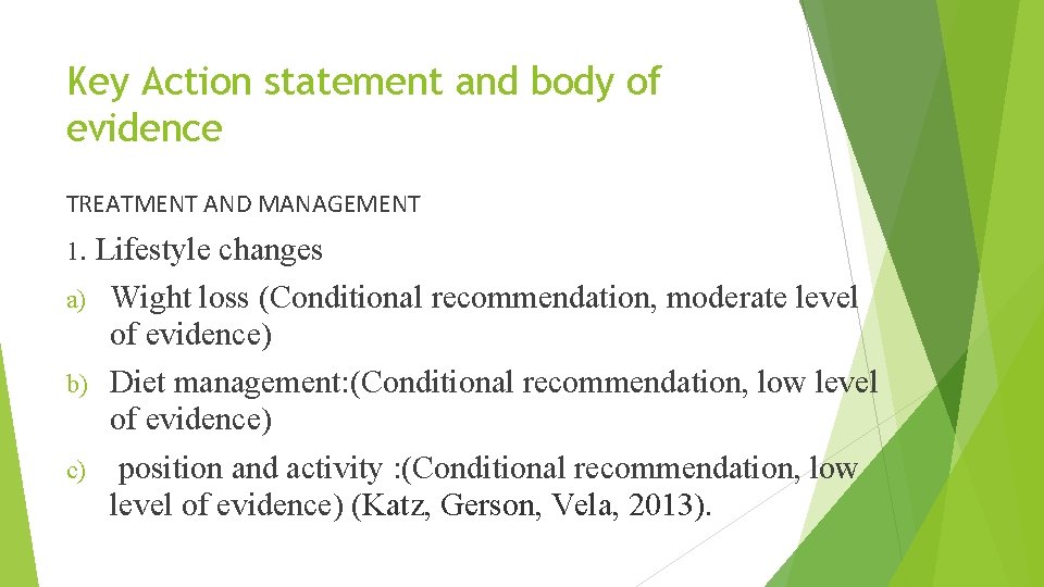 Key Action statement and body of evidence TREATMENT AND MANAGEMENT 1. Lifestyle changes Wight