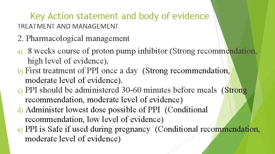 Key Action statement and body of evidence TREATMENT AND MANAGEMENT 2. Pharmacological management a)