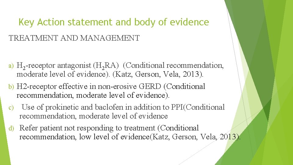 Key Action statement and body of evidence TREATMENT AND MANAGEMENT H 2 -receptor antagonist