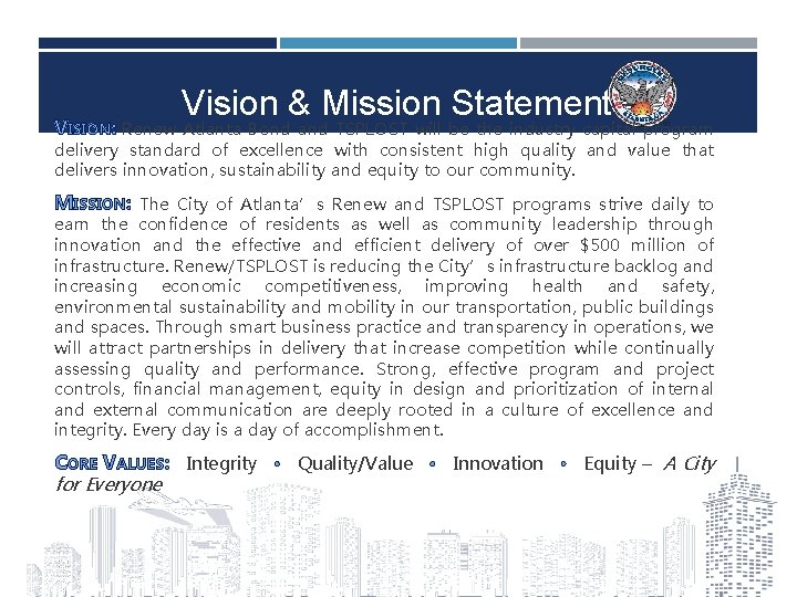 Vision & Mission Statement VISION: Renew Atlanta Bond and TSPLOST will be the industry
