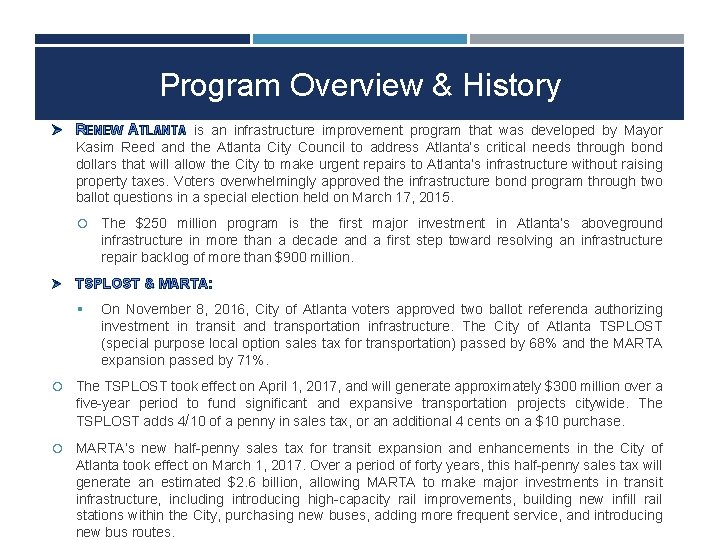 Program Overview & History Ø RENEW ATLANTA is an infrastructure improvement program that was