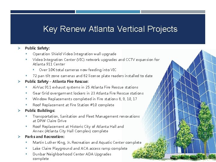 Key Renew Atlanta Vertical Projects Ø Public Safety: § Operation Shield Video Integration wall