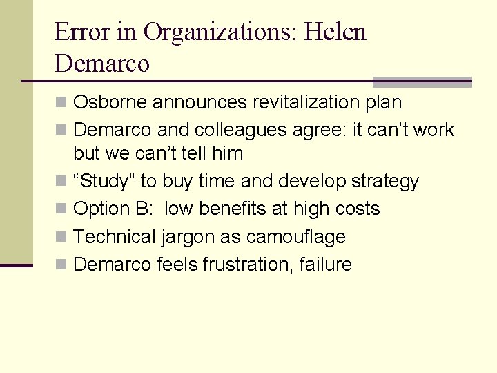 Error in Organizations: Helen Demarco n Osborne announces revitalization plan n Demarco and colleagues