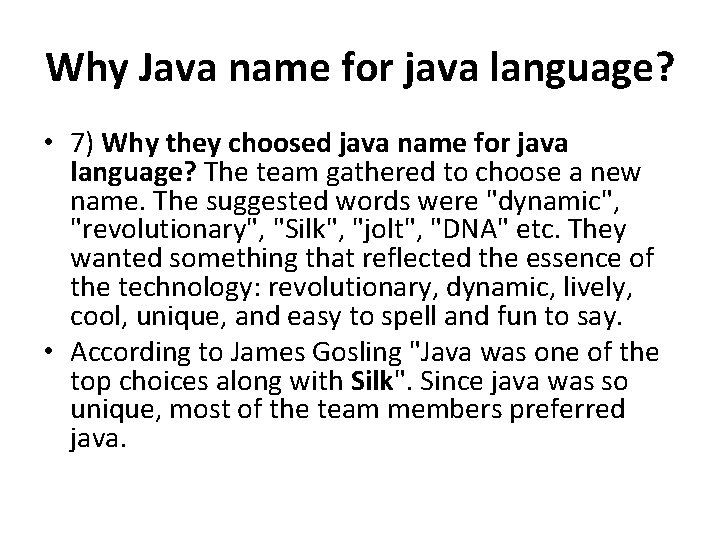 Why Java name for java language? • 7) Why they choosed java name for