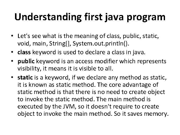 Understanding first java program • Let's see what is the meaning of class, public,