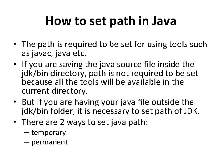 How to set path in Java • The path is required to be set