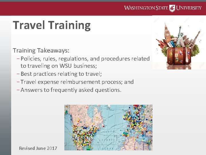 Travel Training Takeaways: – Policies, rules, regulations, and procedures related to traveling on WSU