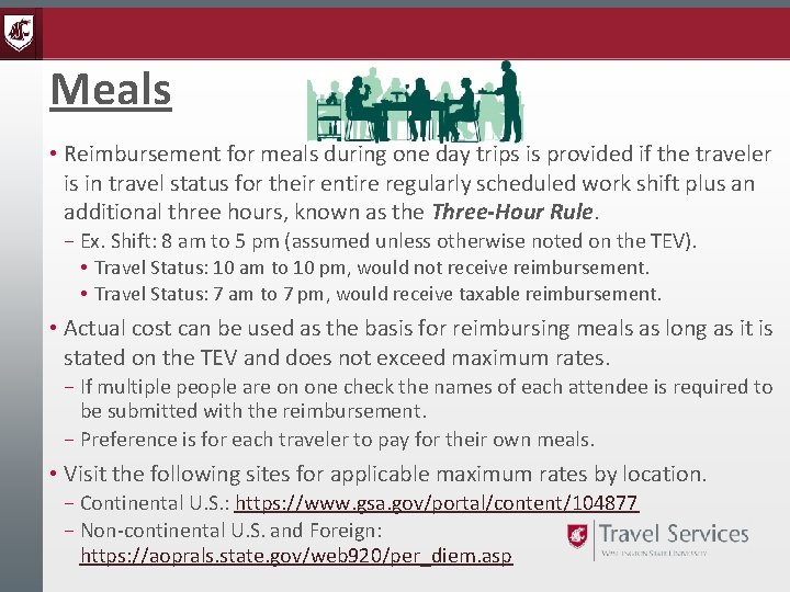 Meals • Reimbursement for meals during one day trips is provided if the traveler