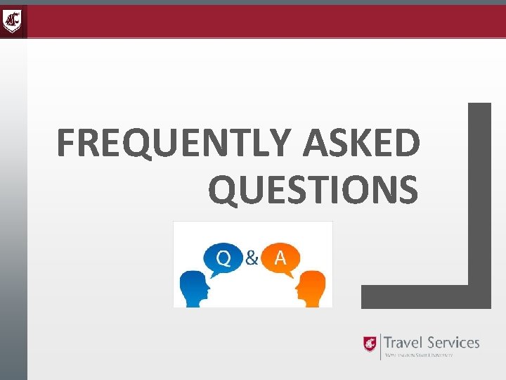 FREQUENTLY ASKED QUESTIONS FREQUENTLY ASKED QUESTIONS