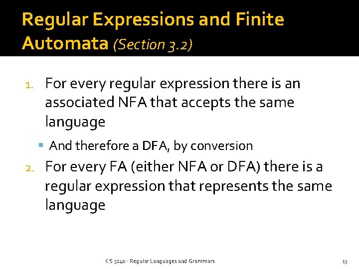 Regular Expressions and Finite Automata (Section 3. 2) 1. For every regular expression there