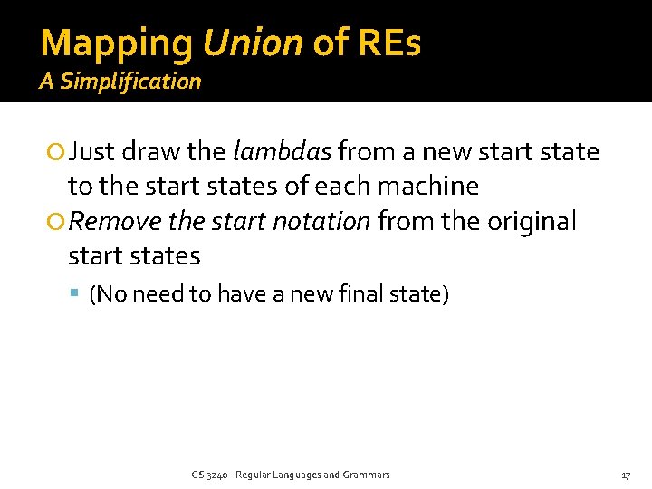 Mapping Union of REs A Simplification Just draw the lambdas from a new start