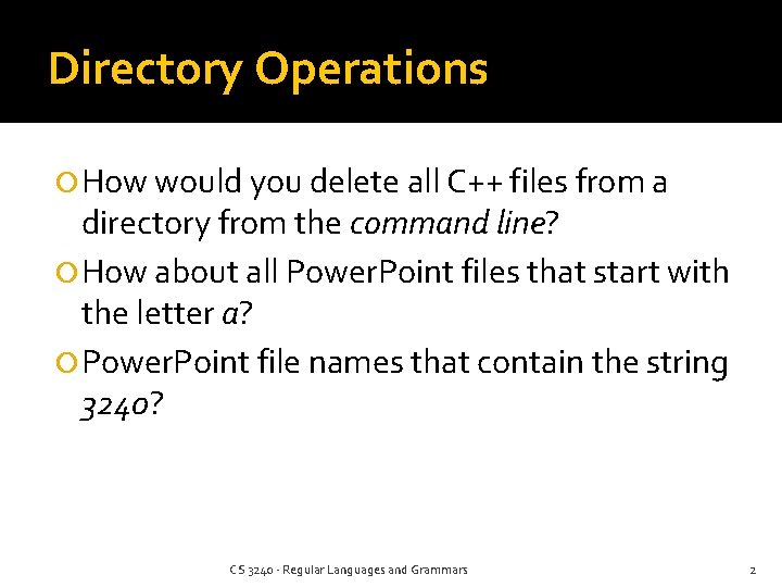 Directory Operations How would you delete all C++ files from a directory from the