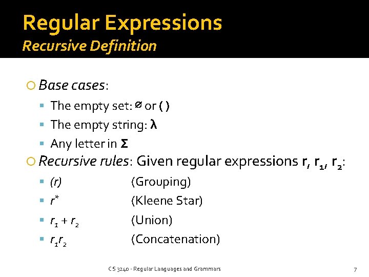 Regular Expressions Recursive Definition Base cases: The empty set: ∅ or ( ) The