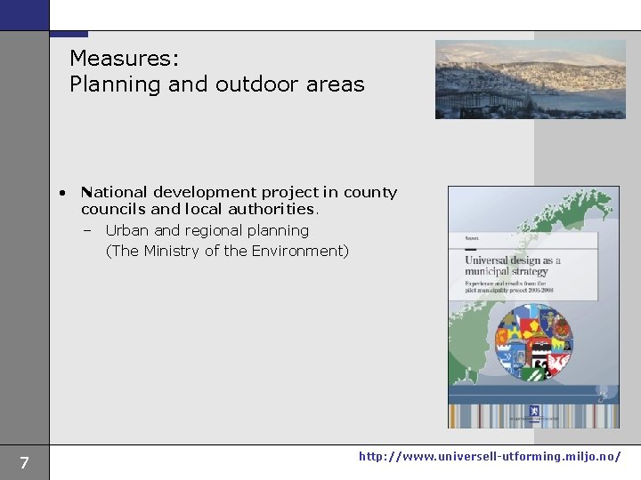 Measures: Planning and outdoor areas • National development project in county councils and local