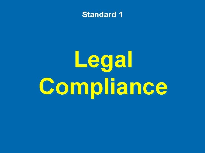 Standard 1 Legal Compliance 