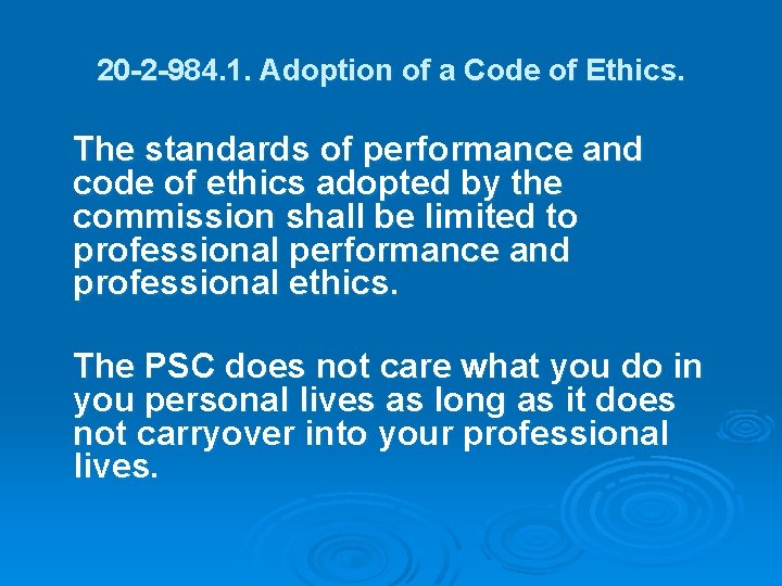 20 -2 -984. 1. Adoption of a Code of Ethics. The standards of performance