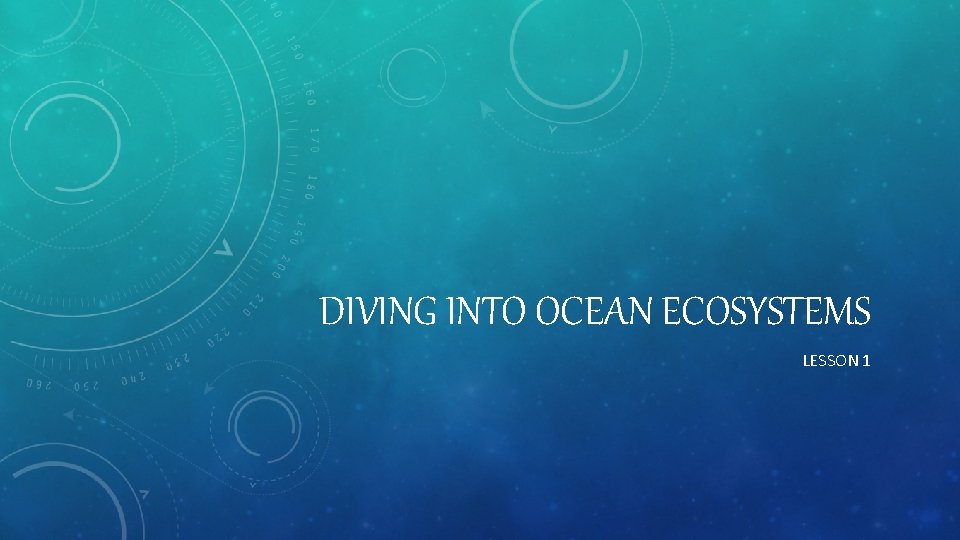 DIVING INTO OCEAN ECOSYSTEMS LESSON 1 
