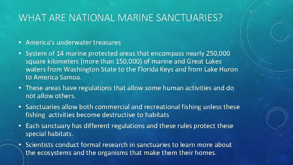 WHAT ARE NATIONAL MARINE SANCTUARIES? • America’s underwater treasures • System of 14 marine WHAT ARE NATIONAL MARINE SANCTUARIES? • America’s underwater treasures • System of 14 marine