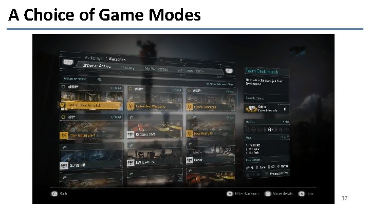 A Choice of Game Modes 37 