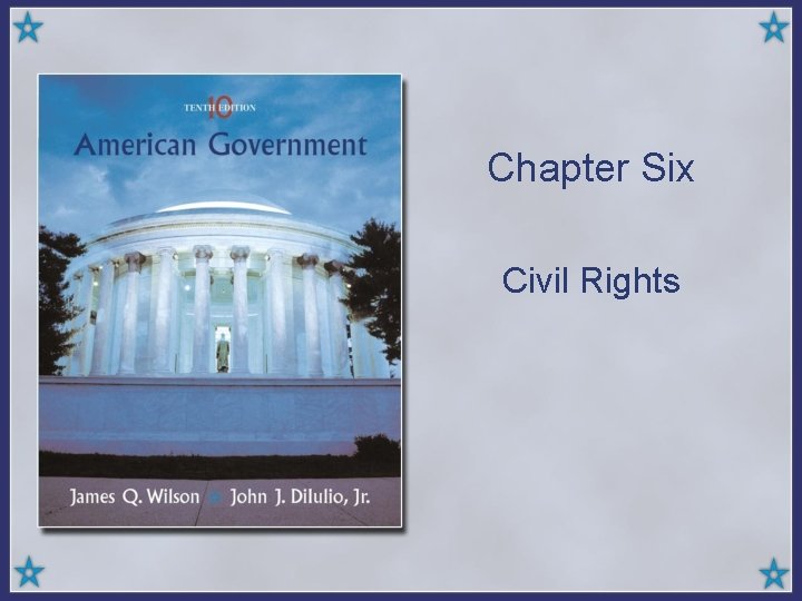 Chapter Six Civil Rights 