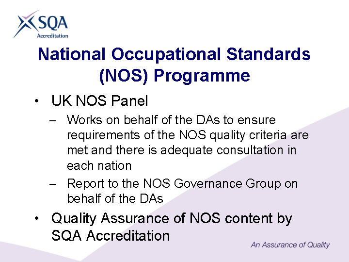 National Occupational Standards (NOS) Programme • UK NOS Panel – Works on behalf of