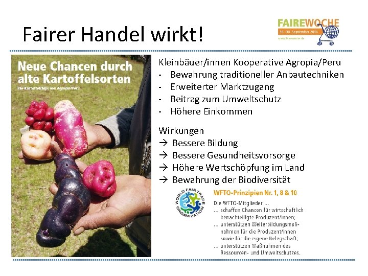 Fairer Handel wirkt! Kleinbäuer/innen Kooperative Agropia/Peru - Bewahrung traditioneller Anbautechniken - Erweiterter Marktzugang -