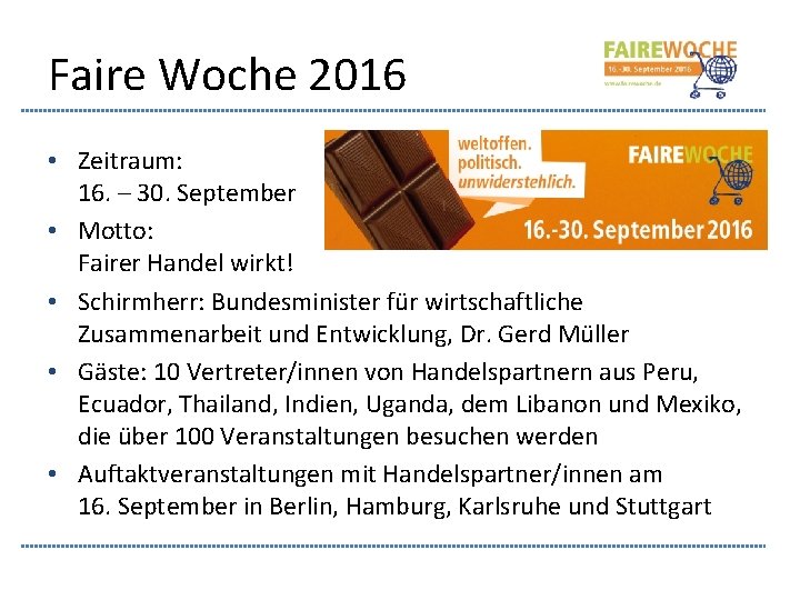 Faire Woche 2016 • Zeitraum: 16. – 30. September • Motto: Fairer Handel wirkt!