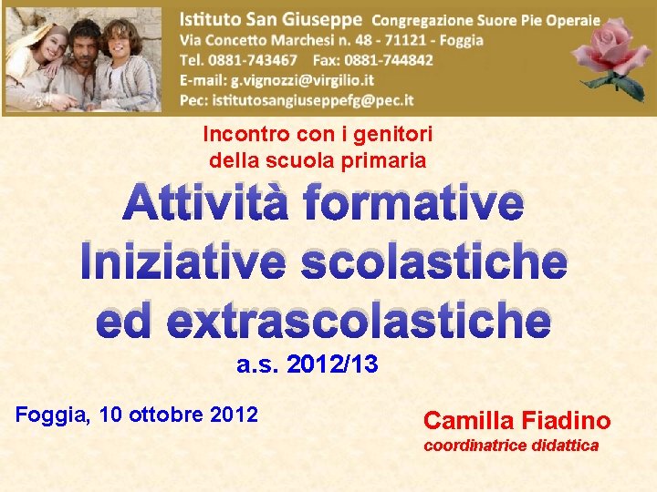 Incontro con i genitori della scuola primaria Attività formative Iniziative scolastiche ed extrascolastiche a.