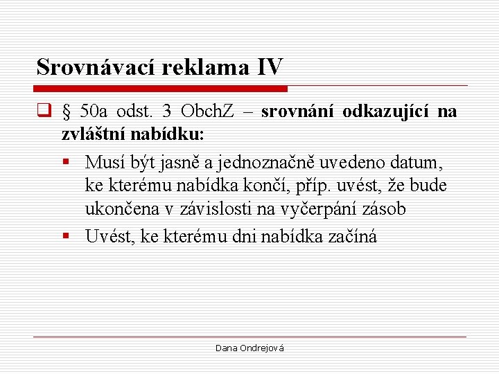 Srovnávací reklama IV q § 50 a odst. 3 Obch. Z – srovnání odkazující