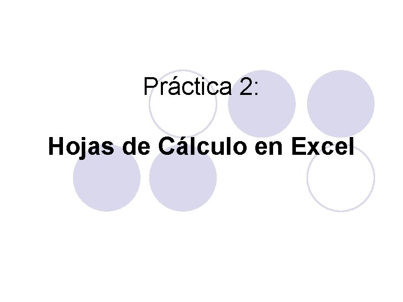 Práctica 2: Hojas de Cálculo en Excel 