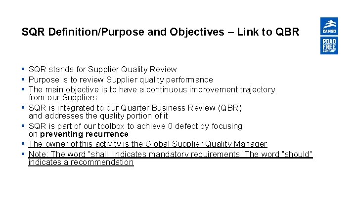 SQR Definition/Purpose and Objectives – Link to QBR § SQR stands for Supplier Quality