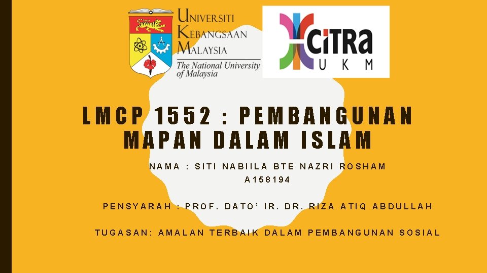 LMCP 1552 : PEMBANGUNAN MAPAN DALAM ISLAM NAMA : SITI NABIILA BTE NAZRI ROSHAM