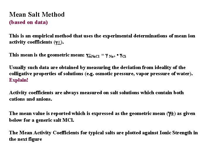 Mean Salt Method (based on data) This is an empirical method that uses the
