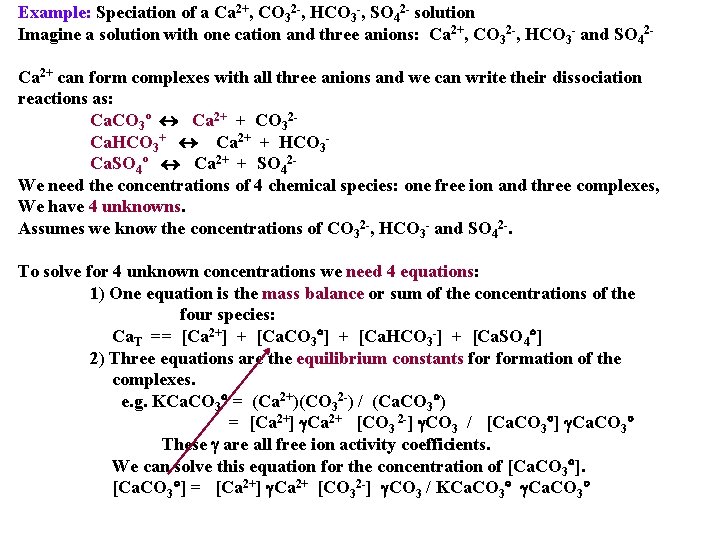 Example: Speciation of a Ca 2+, CO 32 , HCO 3 , SO 42