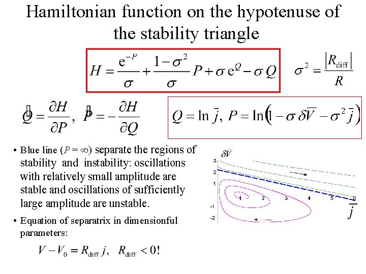Hamiltonian function on the hypotenuse of the stability triangle • Blue line (P =