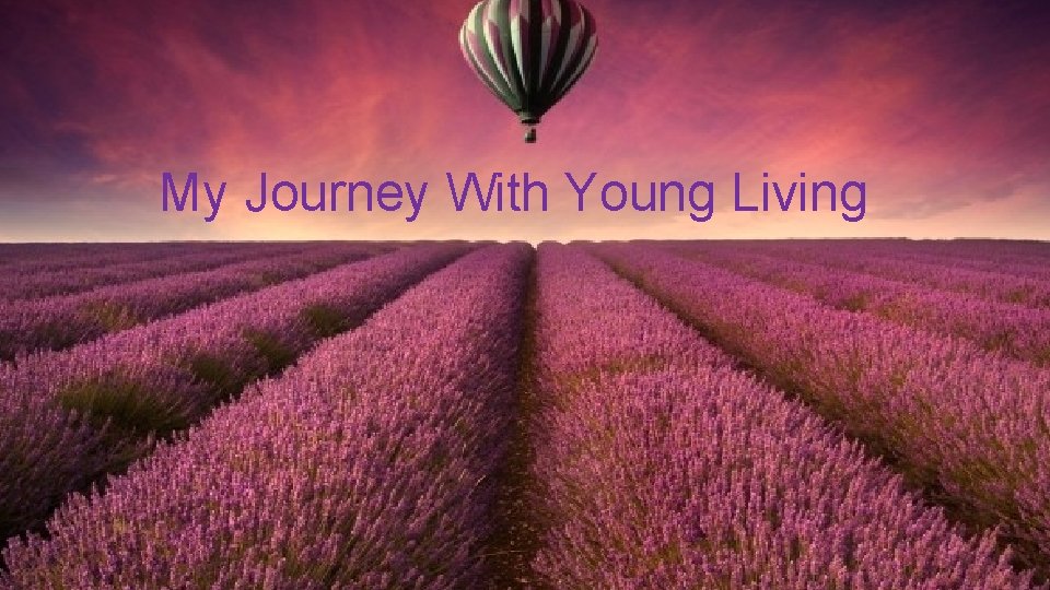 My Journey With Young Living 