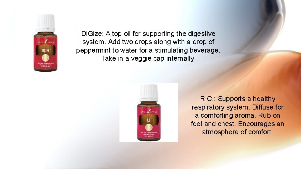 Di. Gize: A top oil for supporting the digestive system. Add two drops along