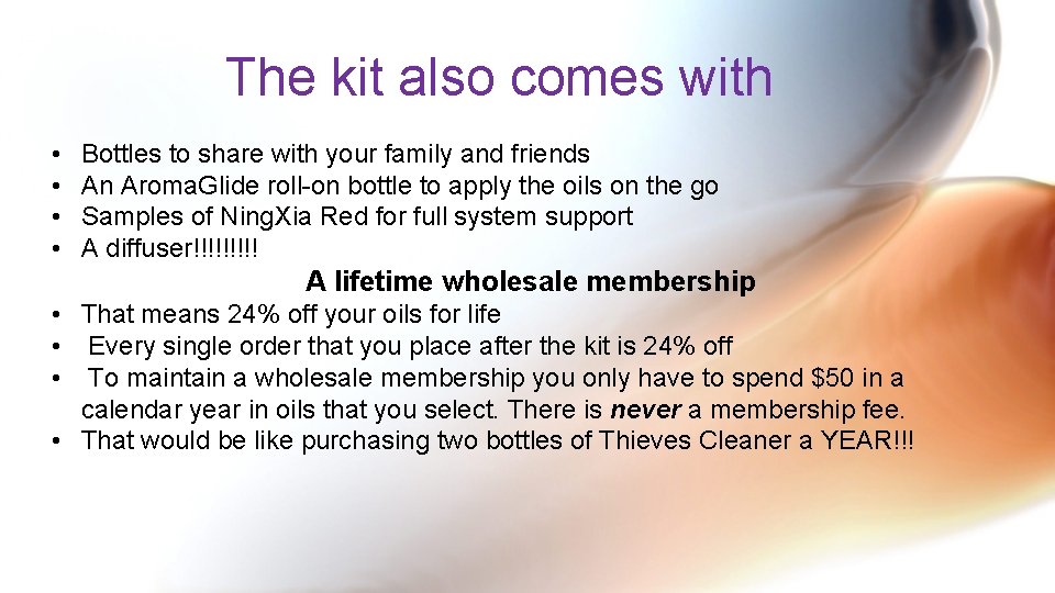 The kit also comes with • • Bottles to share with your family and