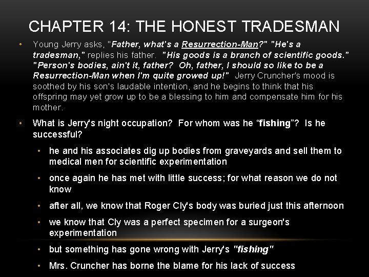 CHAPTER 14: THE HONEST TRADESMAN • Young Jerry asks, "Father, what's a Resurrection-Man? " CHAPTER 14: THE HONEST TRADESMAN • Young Jerry asks, "Father, what's a Resurrection-Man? "