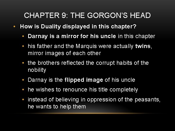 CHAPTER 9: THE GORGON’S HEAD • How is Duality displayed in this chapter? •