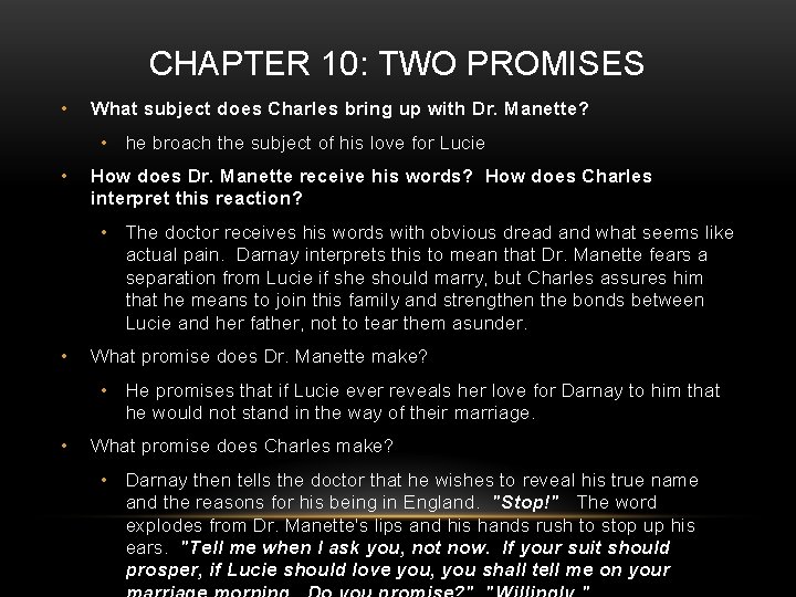 CHAPTER 10: TWO PROMISES • What subject does Charles bring up with Dr. Manette? CHAPTER 10: TWO PROMISES • What subject does Charles bring up with Dr. Manette?