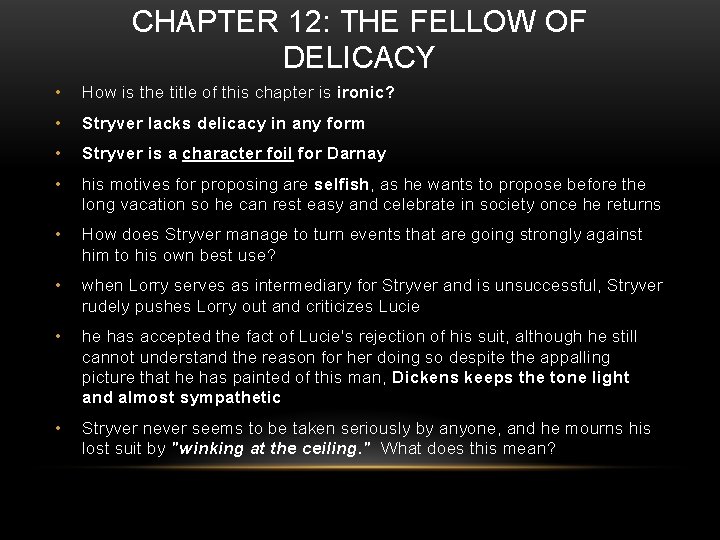 CHAPTER 12: THE FELLOW OF DELICACY • How is the title of this chapter CHAPTER 12: THE FELLOW OF DELICACY • How is the title of this chapter