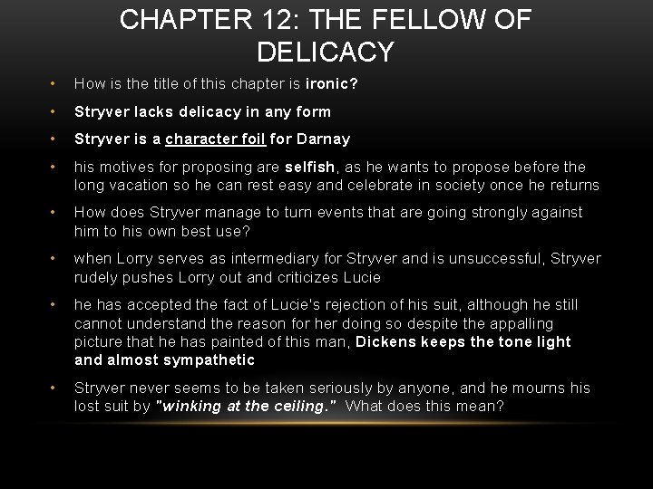 CHAPTER 12: THE FELLOW OF DELICACY • How is the title of this chapter