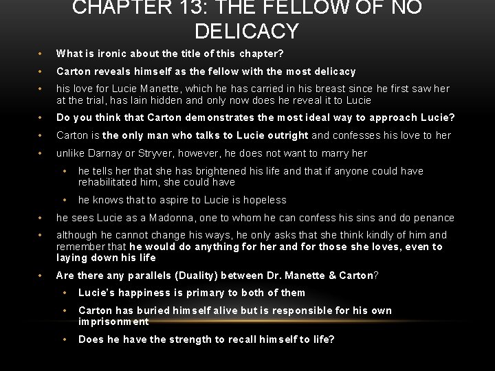 CHAPTER 13: THE FELLOW OF NO DELICACY • What is ironic about the title