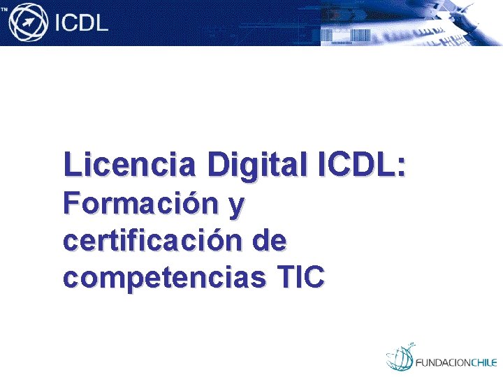 Licencia Digital ICDL: Formación y certificación de competencias TIC 