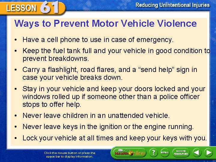 Ways to Prevent Motor Vehicle Violence • Have a cell phone to use in